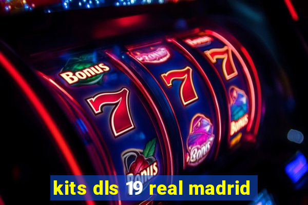 kits dls 19 real madrid